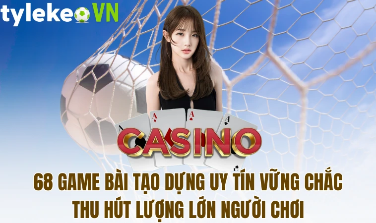 68 Game Bài Sân Cược Sở Hữu Nhiều Trò Chơi Đẳng Cấp 1 68 Game Bài tạo dựng uy tín vững chắc thu hút lượng lớn người chơi