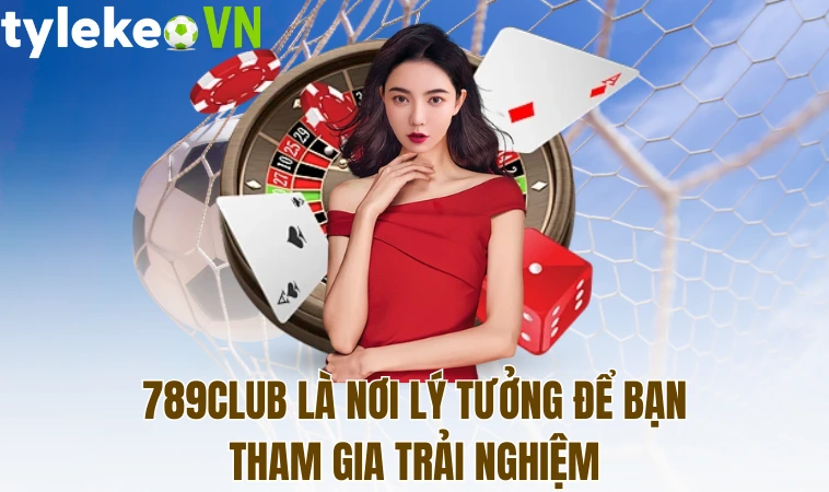 789Club - Sân Chơi Đẳng Cấp, Thu Hút Mọi Game Thủ Hiện Nay 1 789Club là nơi lý tưởng để bạn tham gia trải nghiệm