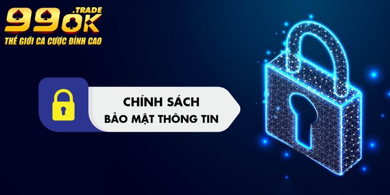 Định Nghĩa và Ý Nghĩa của Chính Sách Bảo Mật 99OK