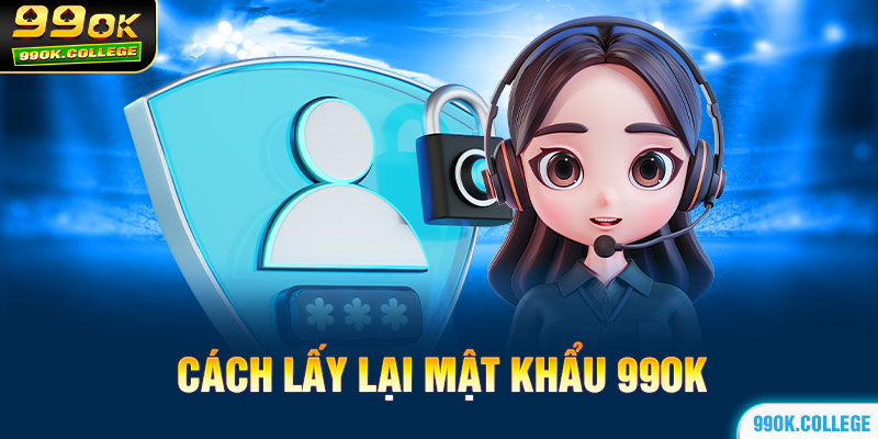 Đăng nhập 99OK: Giải pháp khi quên mật khẩu 99OK 2 Các bước khôi phục mật khẩu 99OK