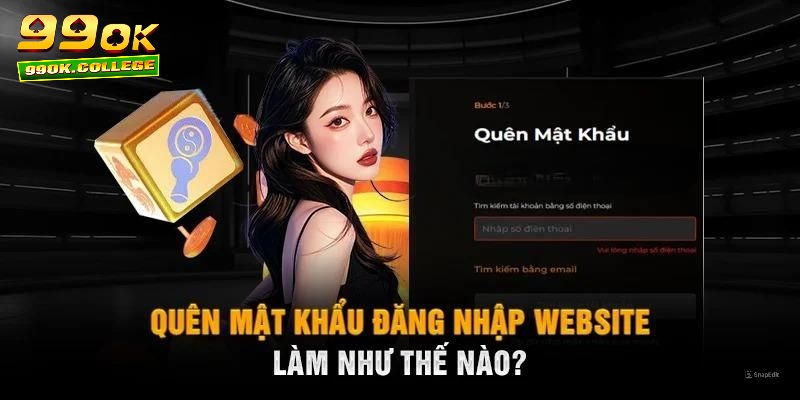 Nguyên nhân phổ biến khiến bạn quên mật khẩu 99OK
